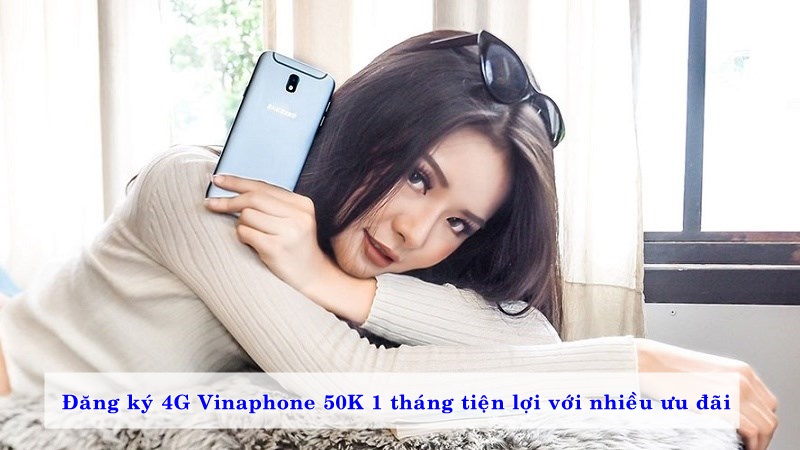 dang-ky-4g-vinaphone-50k-1-thang-tien-loi-voi-nhieu-uu-dai-02