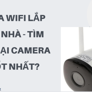 camera wifi lắp trong nhà